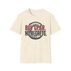 Buy Gear No Regrets T-Shirt