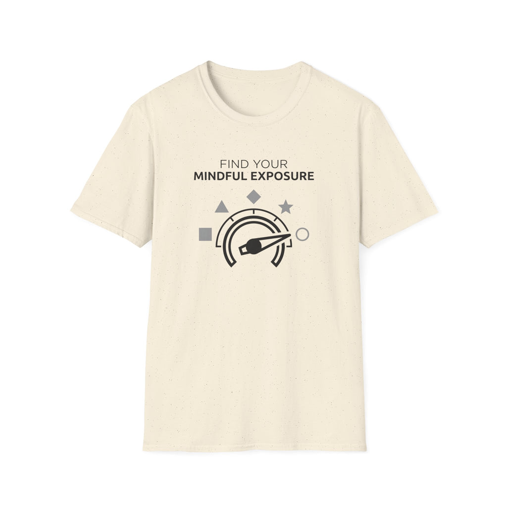 Mindful Exposure T-Shirt