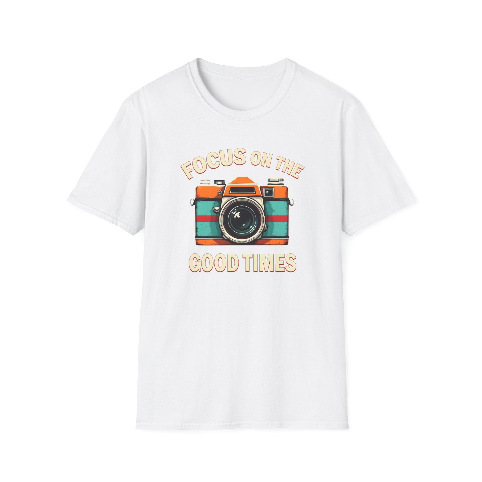 Focus on the Good Times T-Shirt