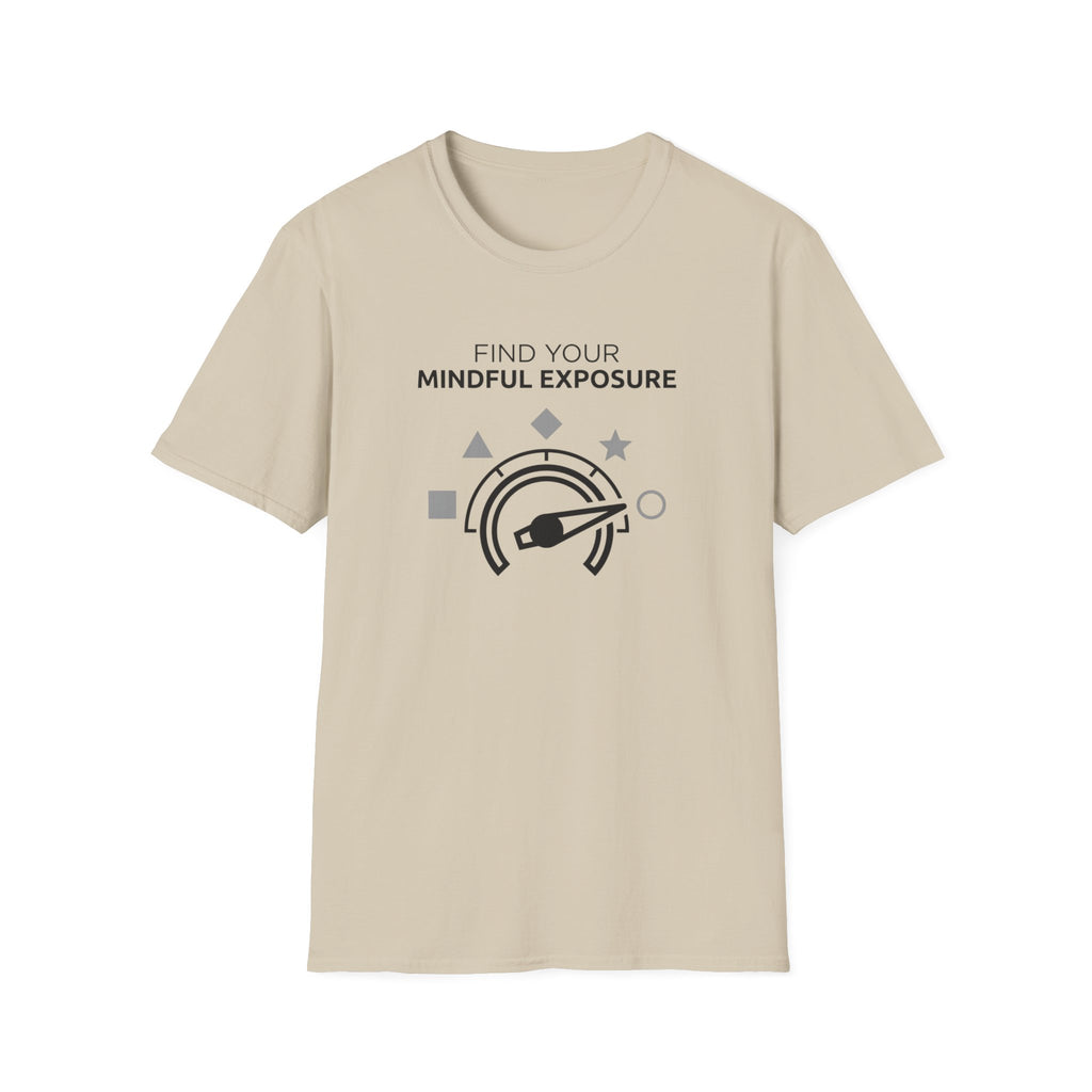 Mindful Exposure T-Shirt