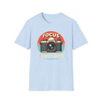 Focus on the Good Times T-Shirt