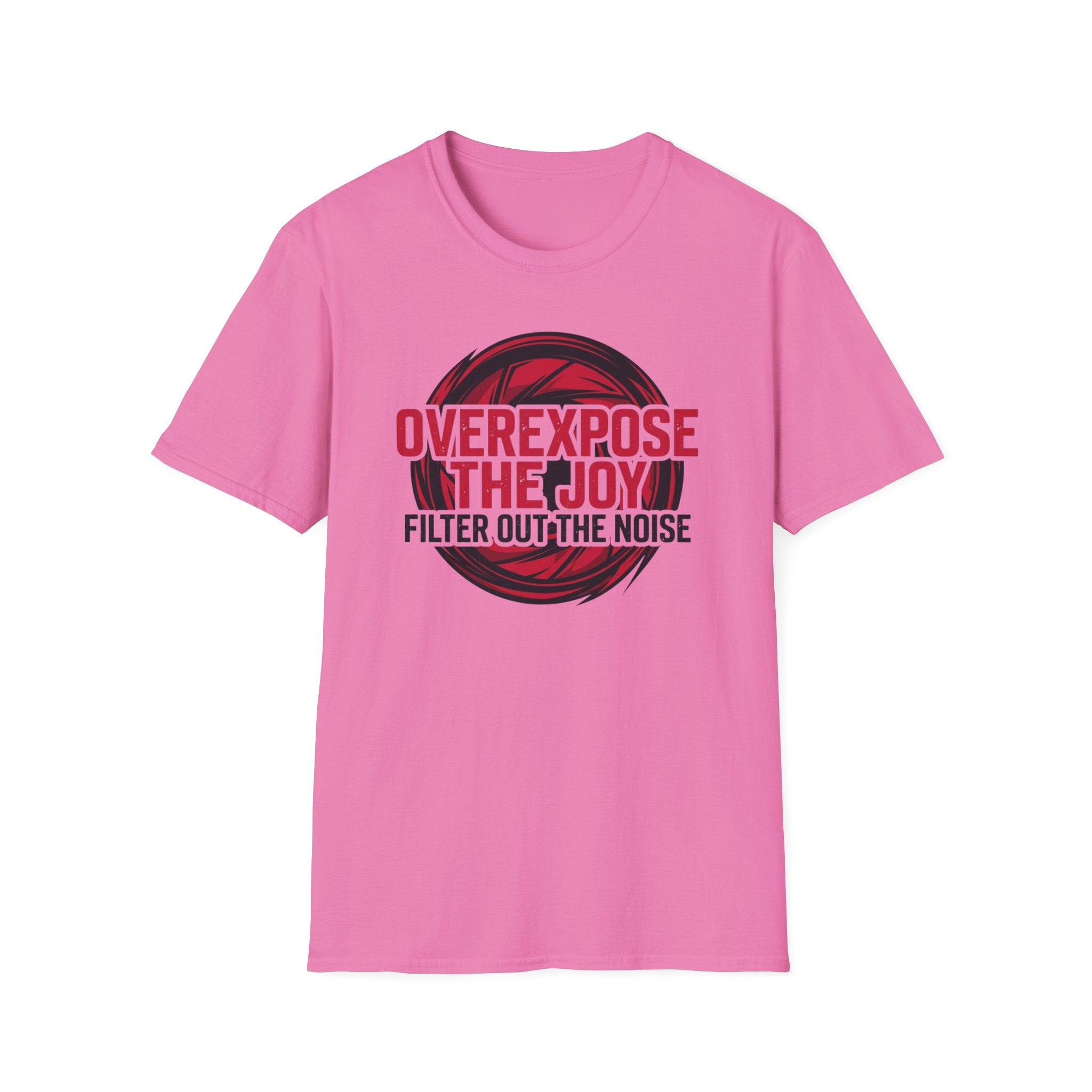 Overexpose the Joy T-Shirt
