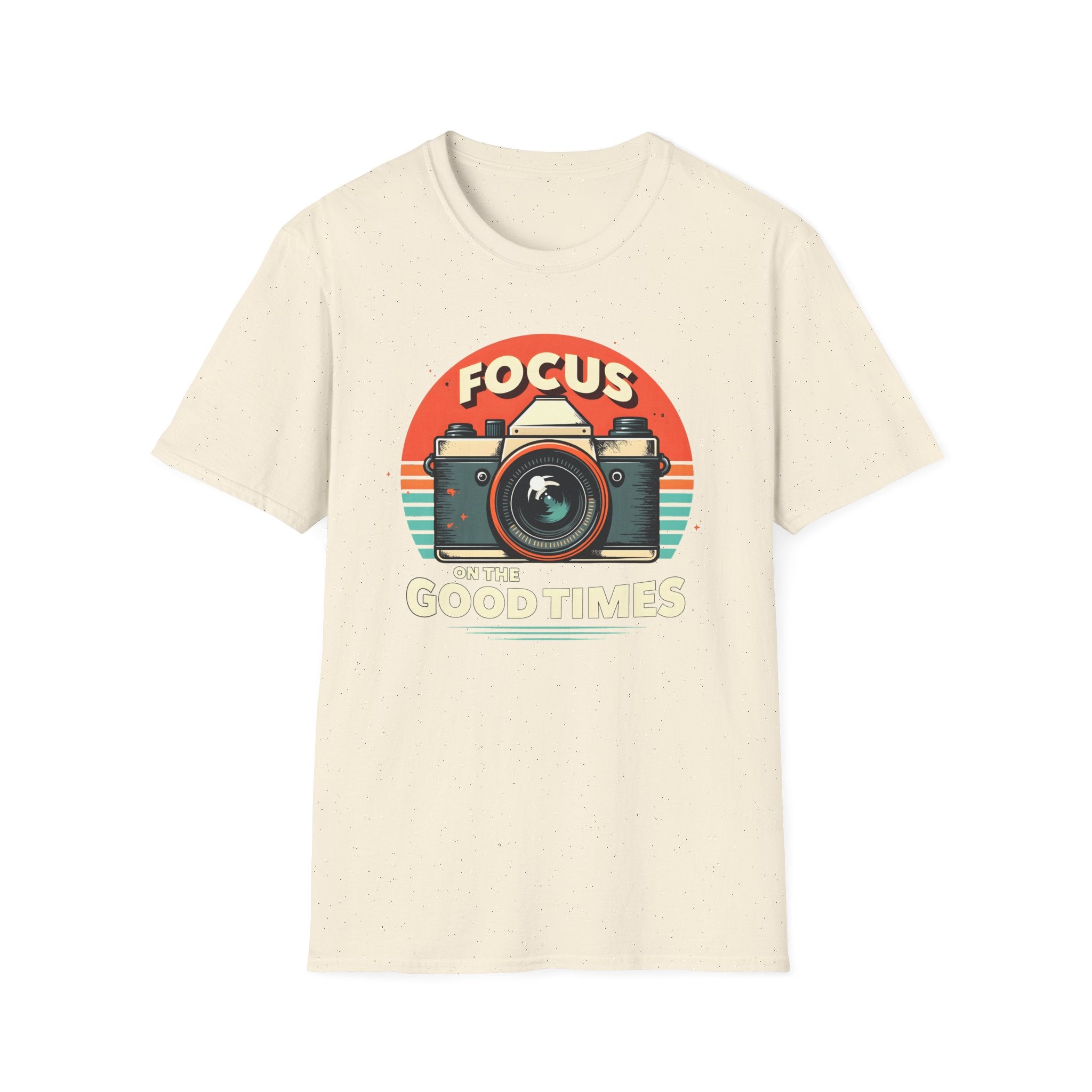 Focus on the Good Times T-Shirt