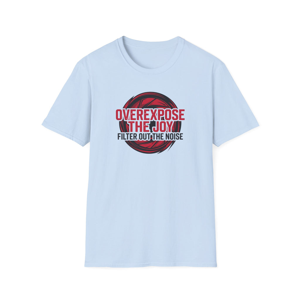 Over Expose The Joy T-Shirt