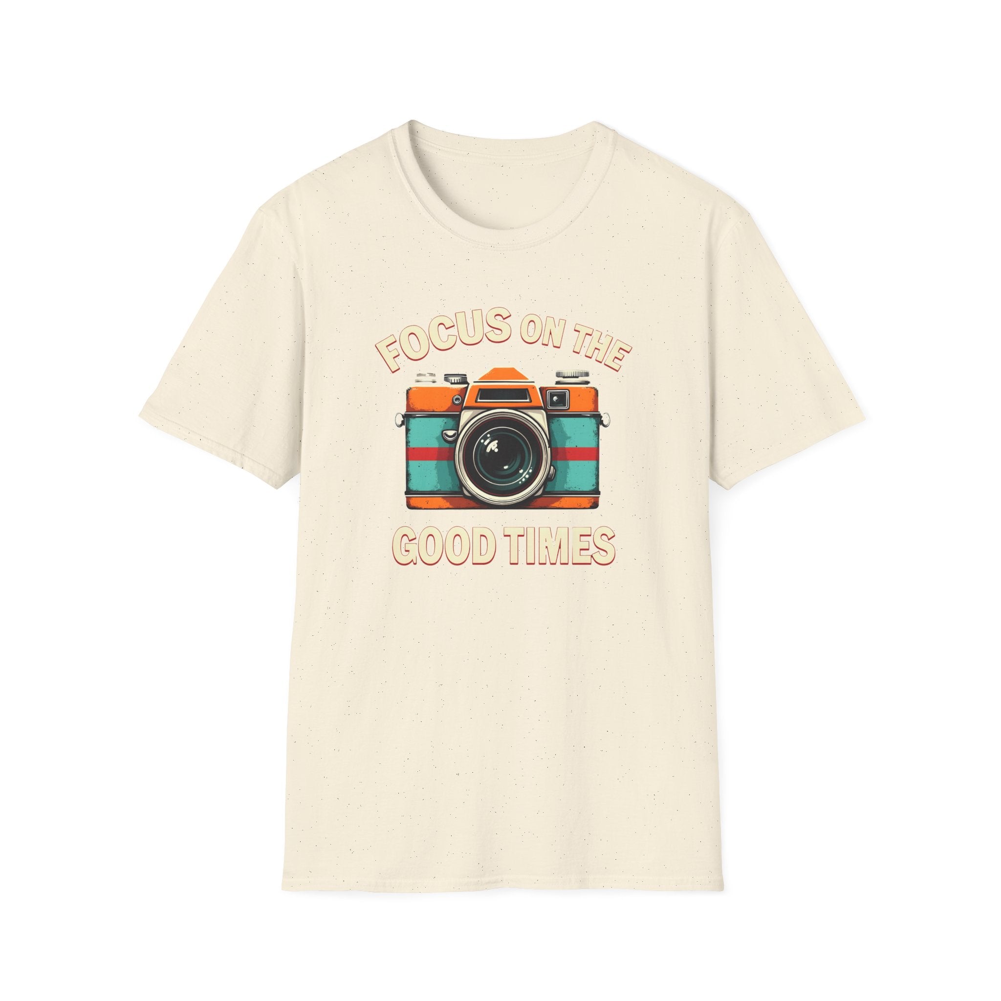 Focus on the Good Times T-Shirt