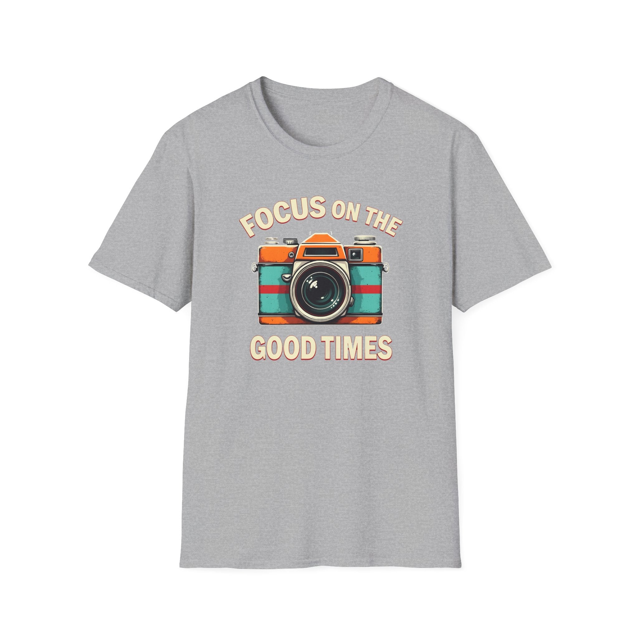 Focus on the Good Times T-Shirt