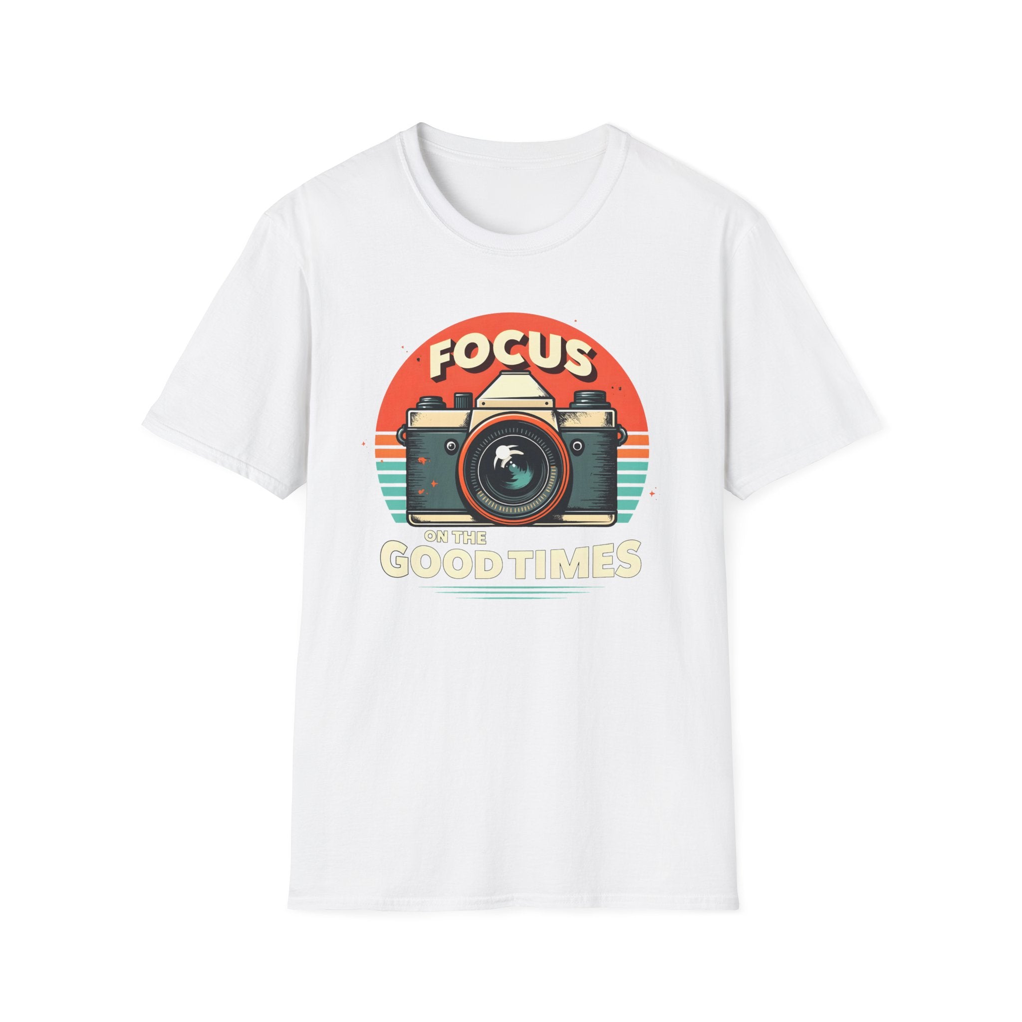Focus on the Good Times T-Shirt