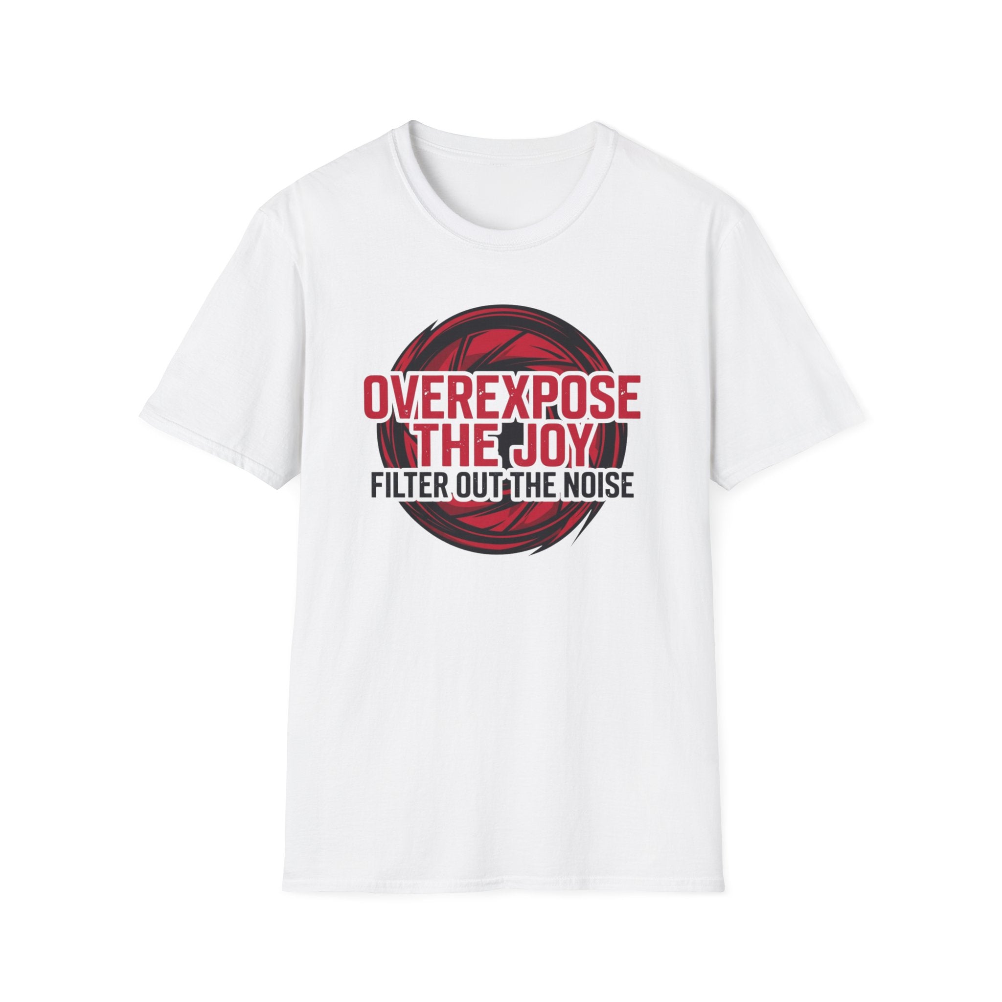 Overexpose the Joy T-Shirt