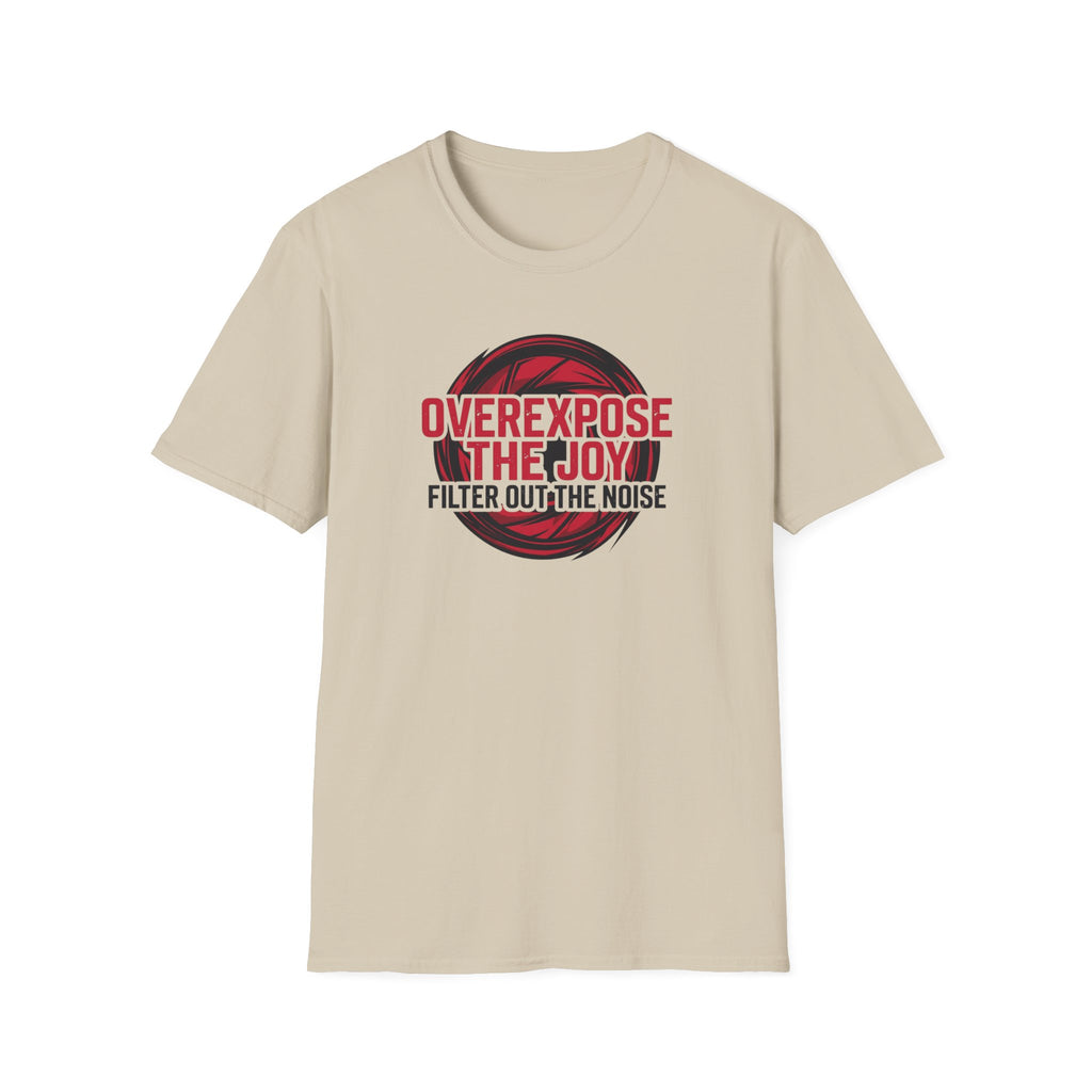Over Expose The Joy T-Shirt